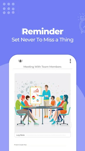 Reminder feature to set notifications and never miss important tasks and meetings like team member gatherings